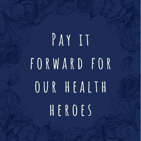 Pay it forward for our Health Heroes